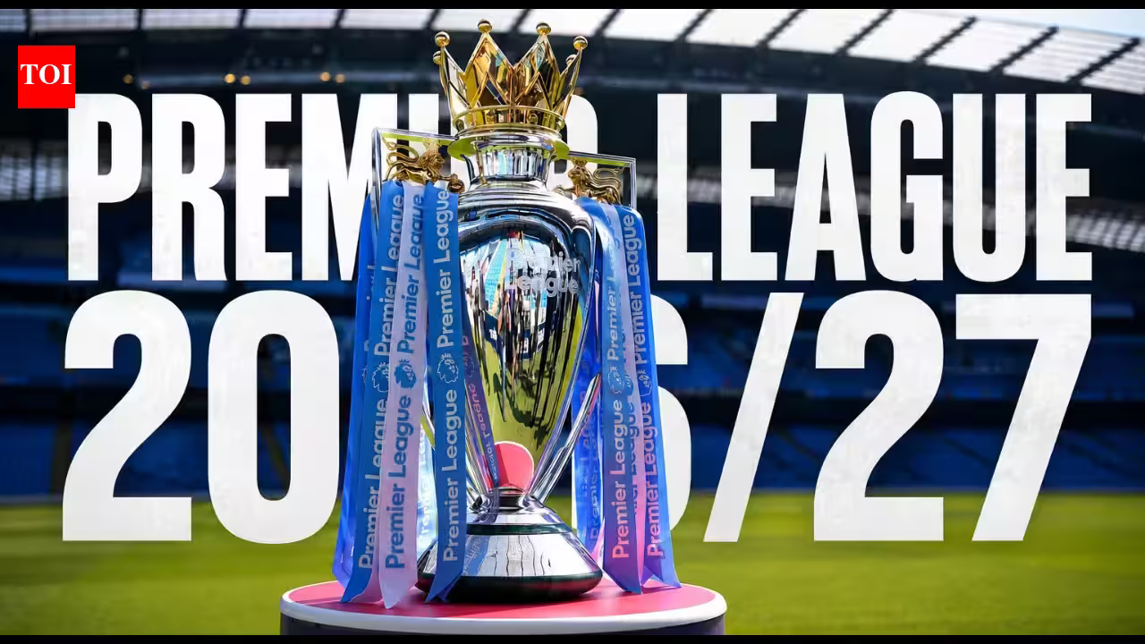 Premier League 2026/27: Everything you need to know ahead of the new season | Football News