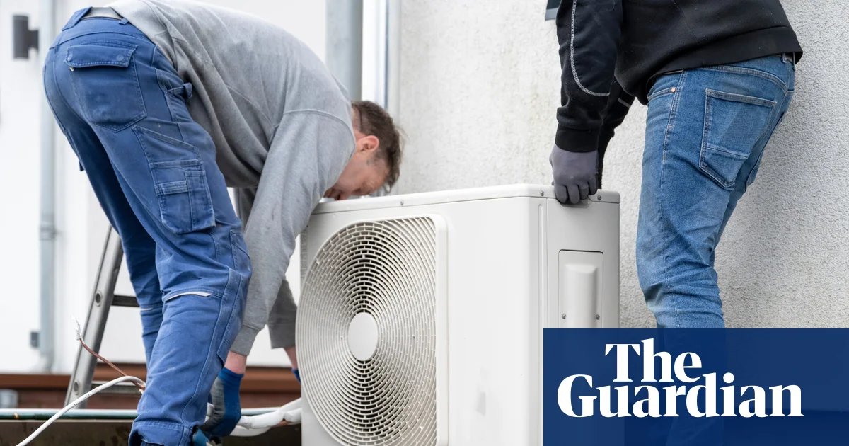 Government must prioritise heat pump installation to tackle climate chaos | Environment policy