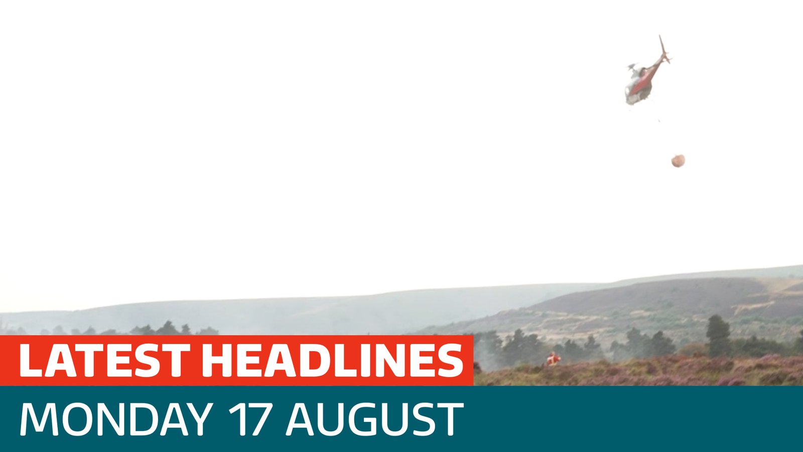 The latest headlines - as firefighters battle 20 wildfires in Wales