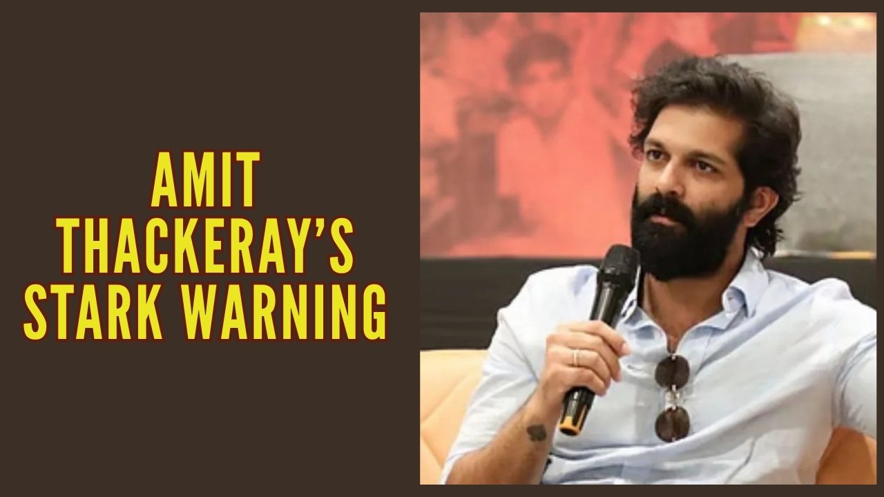 ‘Don’t tell people to speak Hindi’: Amit Thackeray’s warning sends Marathi row into fresh storm