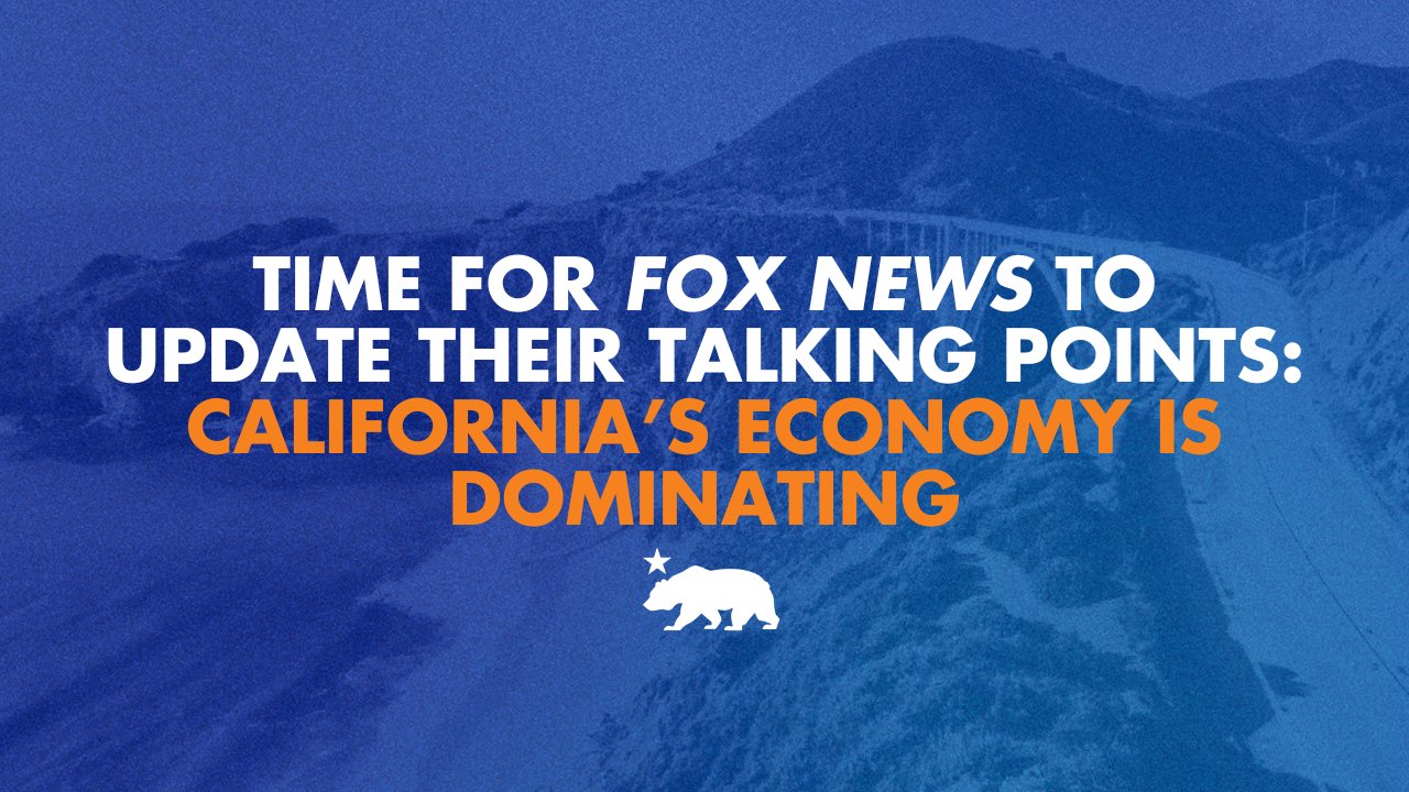 Time for Fox News to update their talking points: California’s economy is dominating