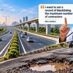 Gadkari’s Ultimatum: Road Minister Vows to Blacklist Contractors and Purge Officials Over Highway Shame