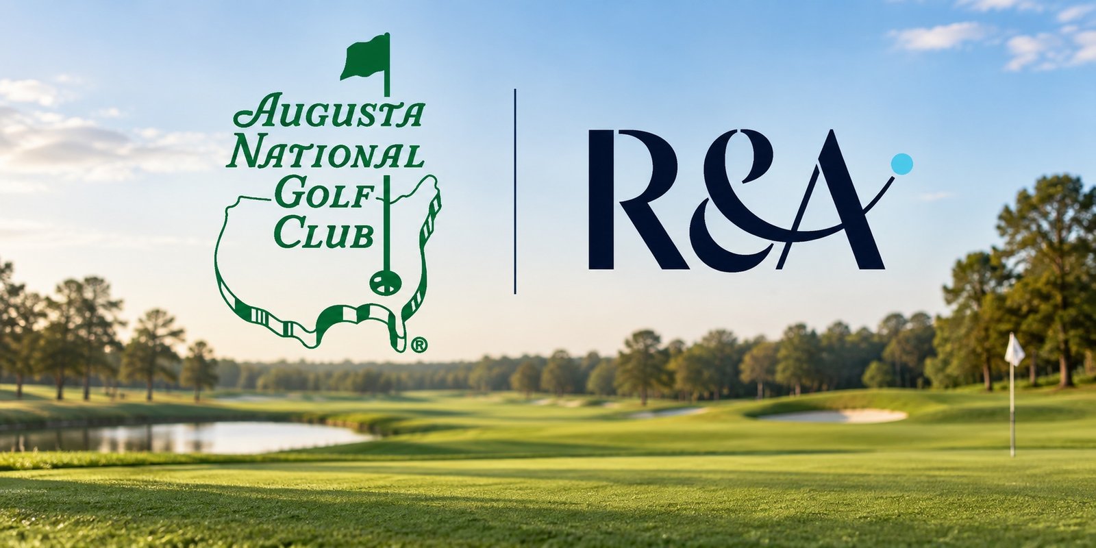 Global Gates Open: Augusta and The R&A Unveil New Unified Path to Golf’s Greatest Stages