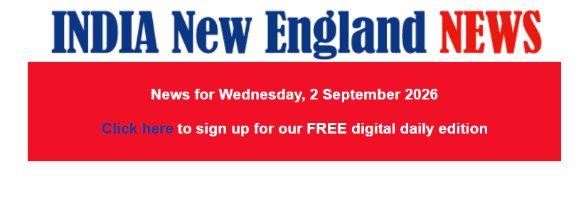 Don’t Miss a Single Edition of INDIA New England News — Subscribe Free Today