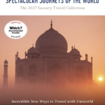 Uniworld launches Spectacular Journeys of the World 2027 Collection | News