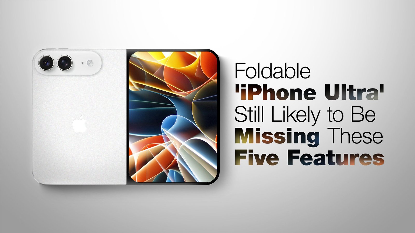 The Foldable iPhone’s "Missing Link": Five Crucial Tech Gaps Delaying Apple’s Flexible Future