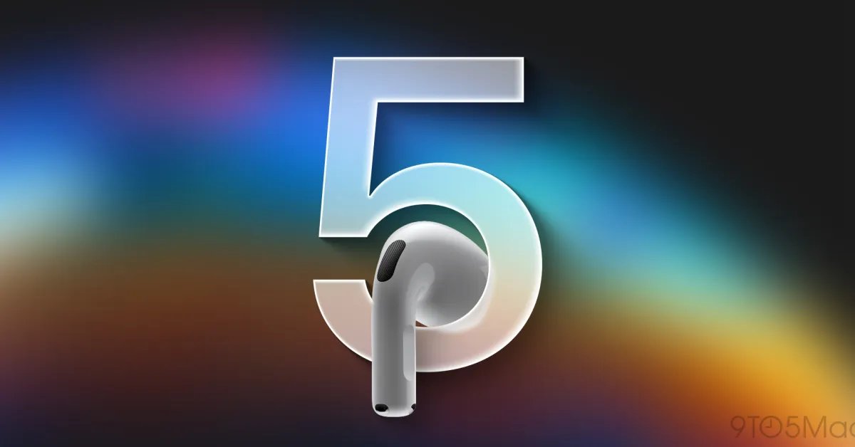 AirPods 5: Here’s what rumors say will launch next week