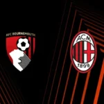 Bournemouth vs. AC Milan: Italian Giants Face Cherries in European Showdown